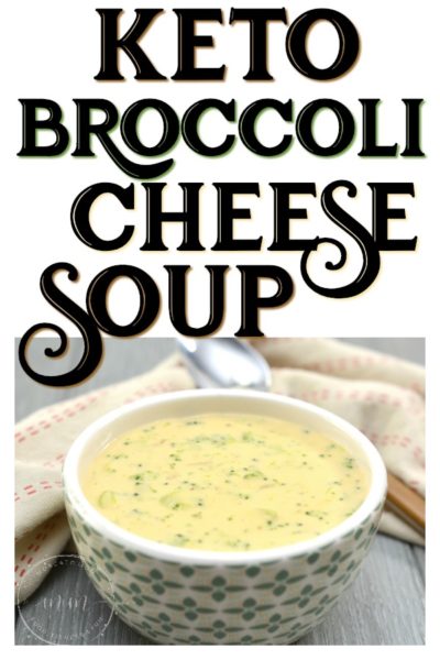 Easy Keto Broccoli Cheese Soup - Moscato Mom MoscatoMom.com